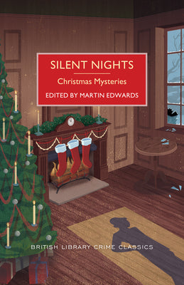 Silent Nights: A Collection of Christmas Mysteries (British Library Crime Classics)