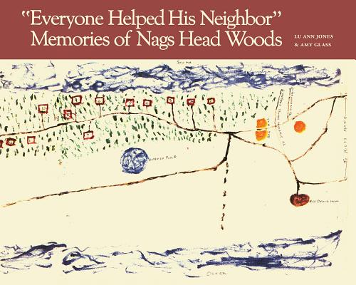 "Everyone Helped His Neighbor": Memories of Nags Head Woods