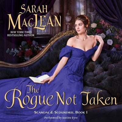 The Rogue Not Taken: Scandal & Scoundrel, Book I (Scandal & Scoundrel, 1)