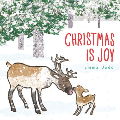 Christmas Is Joy (Emma Dodd's Love You Books)