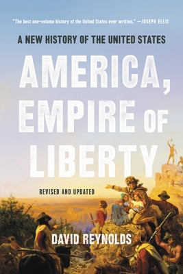 America, Empire of Liberty: A New History of the United States