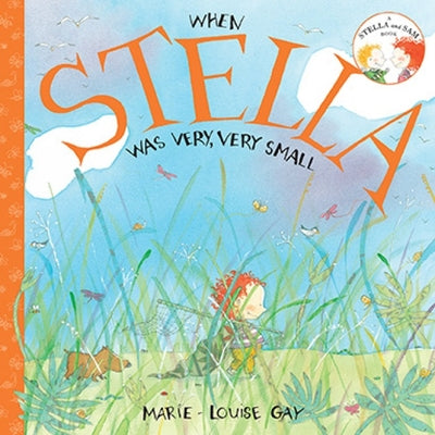 When Stella was Very, Very Small (Stella and Sam Books)