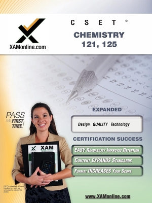 CSET Chemistry 121, 125 Teacher Certification Test Prep Study Guide (XAM CSET)