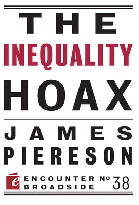 The Inequality Hoax (Encounter Broadsides)