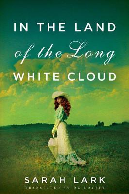 In the Land of the Long White Cloud (In the Land of the Long White Cloud saga)
