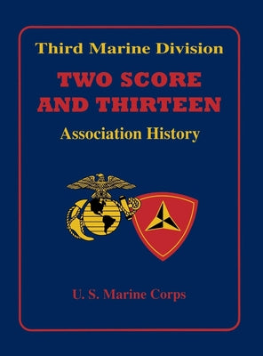 Two Score and Thirteen: Third Marine Division Association History, 1949-2002