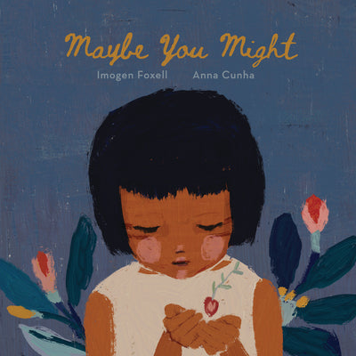 Maybe You Might (Lantana Global Picture Books)