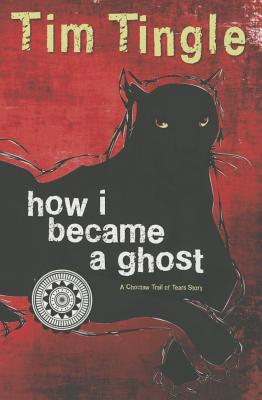 How I Became A Ghost  A Choctaw Trail of Tears Story (Book 1 in the How I Became A Ghost Series)