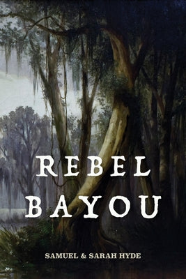 Rebel Bayou