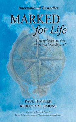 Marked for Life: Finding Grace and Grit Where You Least Expect It