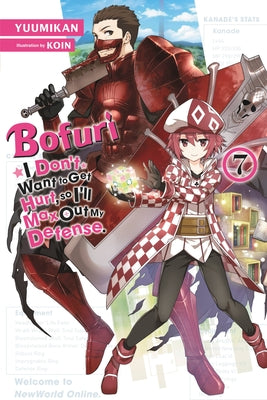 Bofuri: I Don't Want to Get Hurt, so I'll Max Out My Defense., Vol. 7 (light novel) (Bofuri: I Don't Want to Get Hurt, so I'll Max Out My Defense. (light novel), 7)