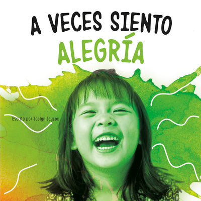 A veces siento alegra (Di Lo Que Sientes) (Spanish Edition)