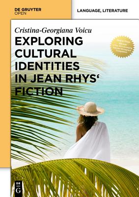 Exploring Cultural Identities in Jean Rhys Fiction