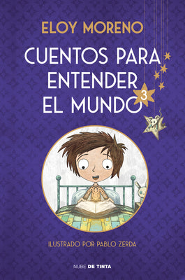 Cuentos para entender el mundo 3 (edicin ilustrada con contenido extra) / Stori es to Understand the World, 3 (Ill. Edition) (Cuentos para entender ... to Understand the World, 3) (Spanish Edition)