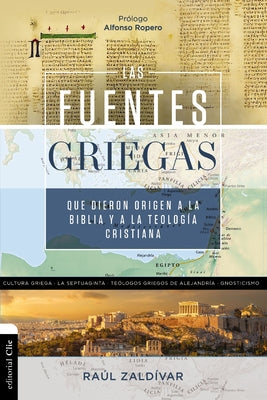 Las fuentes griegas que dieron origen a la Biblia y a la teologa cristiana (Spanish Edition)