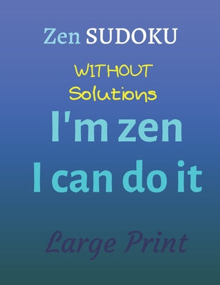 Zen Sudoku: Puzzle & Coloring Book [Hardback]