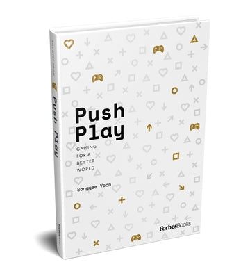 Push Play: Gaming For a Better World