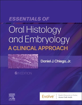 Essentials of Oral Histology and Embryology: A Clinical Approach